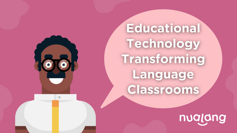 featured image thumbnail for post Educational Technology Transforming Language Classrooms